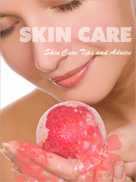 Skin Care Tips and Advice