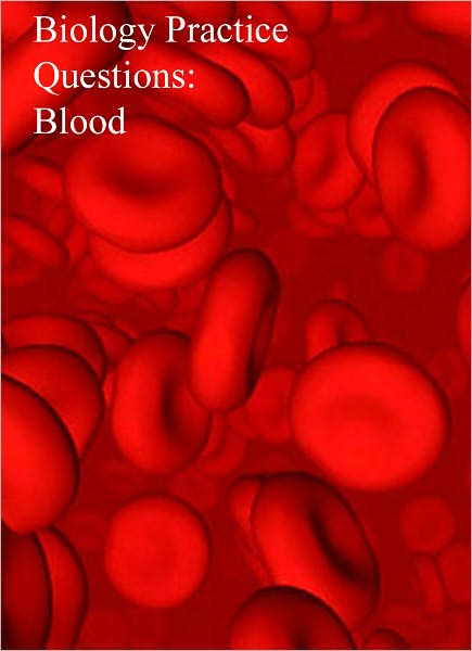 Biology Practice Questions: Blood