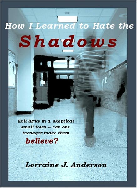 How I Learned To Hate the Shadows
