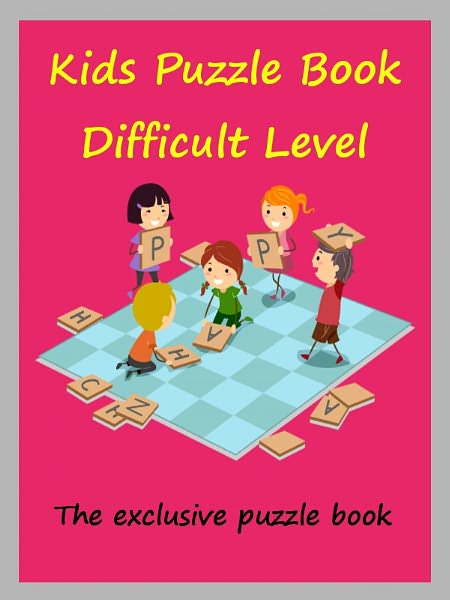 Kids Exclusive Puzzle Book : Kids Puzzle Book Difficult Level