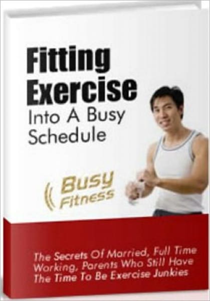 Fitting Fitness into a Busy Schedule!