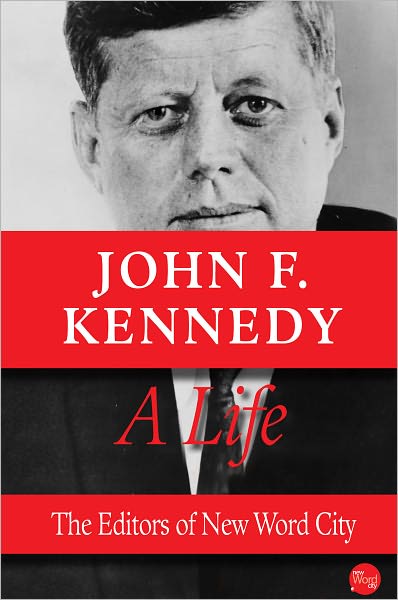 John F. Kennedy, A Life