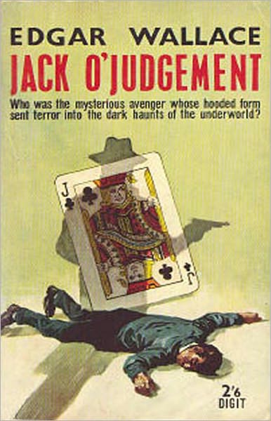 Jack O'Judgment: A Mystery/Detective, Pulp, Thriller Classic By Edgar Wallace! AAA+++
