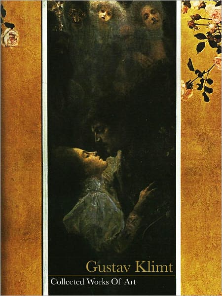 Gustav Klimt: Collected Works Of Art (Full Color)
