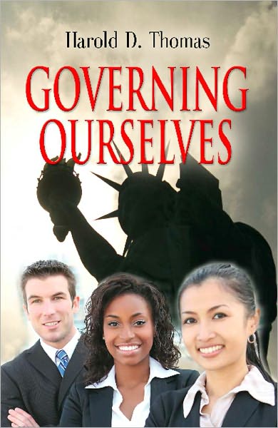 Governing Ourselves: How Americans Can Restore Their Freedom