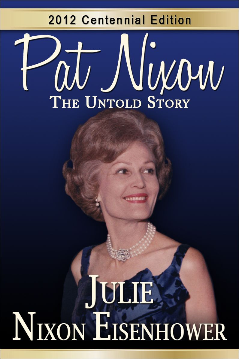 Pat Nixon: The Untold Story