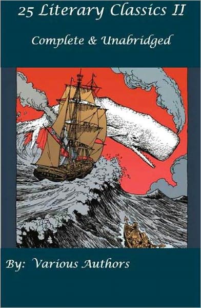 25 Literary Classic Novels II (Complete & Unabridged) Includes- The Art of War, Gulliver's Travels, The Kama Sutra, Pride and Prejudice, Treasure Island, Robinson Crusoe, Great Expectations, The Scarlet Letter and many more.
