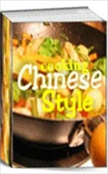 Food Recipes eBook - Cooking Chinese Style - Chinese cuisine is to achieve softness quick cooking food in a way to retain the natural taste, flavor, color and materials.