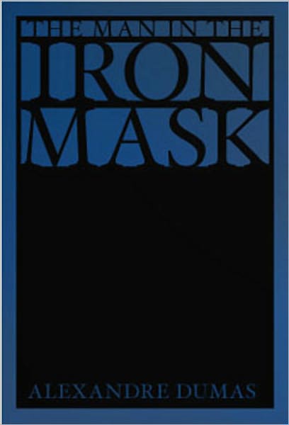 The Man in the Iron Mask: A Fiction/Literature Classic By Alexandre Dumas Pere! AAA+++