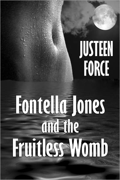 Fontella Jones and the Fruitless Womb