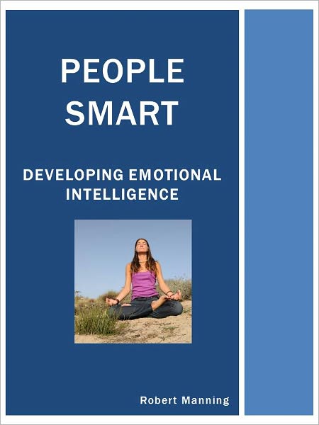 People Smart: Developing Emotional Intelligence
