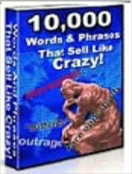 10,000 Words & Phrases That Sell Like Crazy!