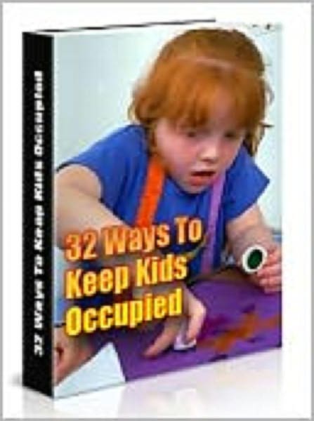 32 Ways to Keep the Kids Occupied