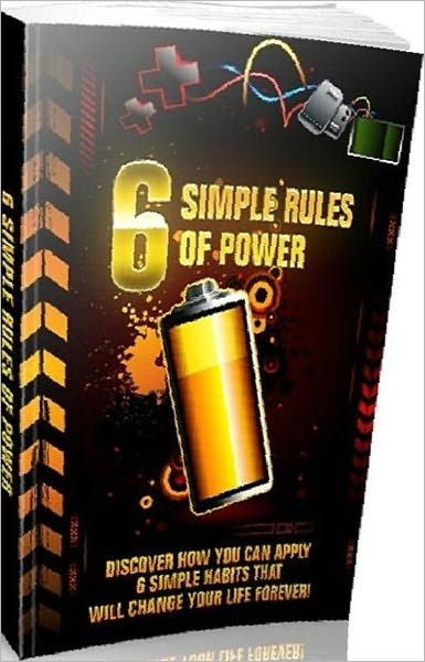 eBook about 6 Simple Rules Of Power - Where do I wish to be ten, twenty and thirty years from today?