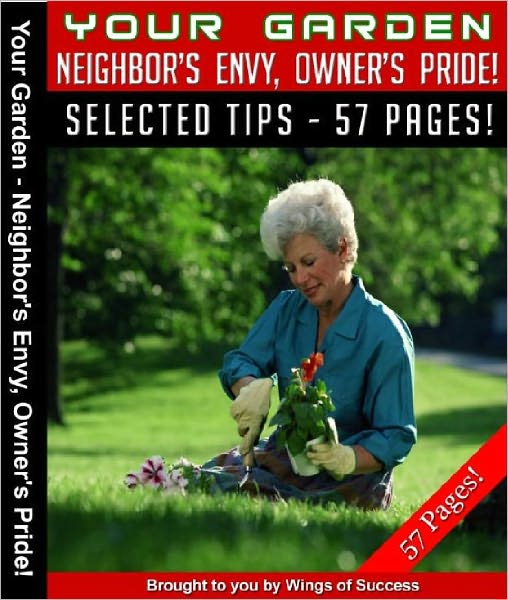 Your Garden, Neighbor’s Envy, Owner’s Pride