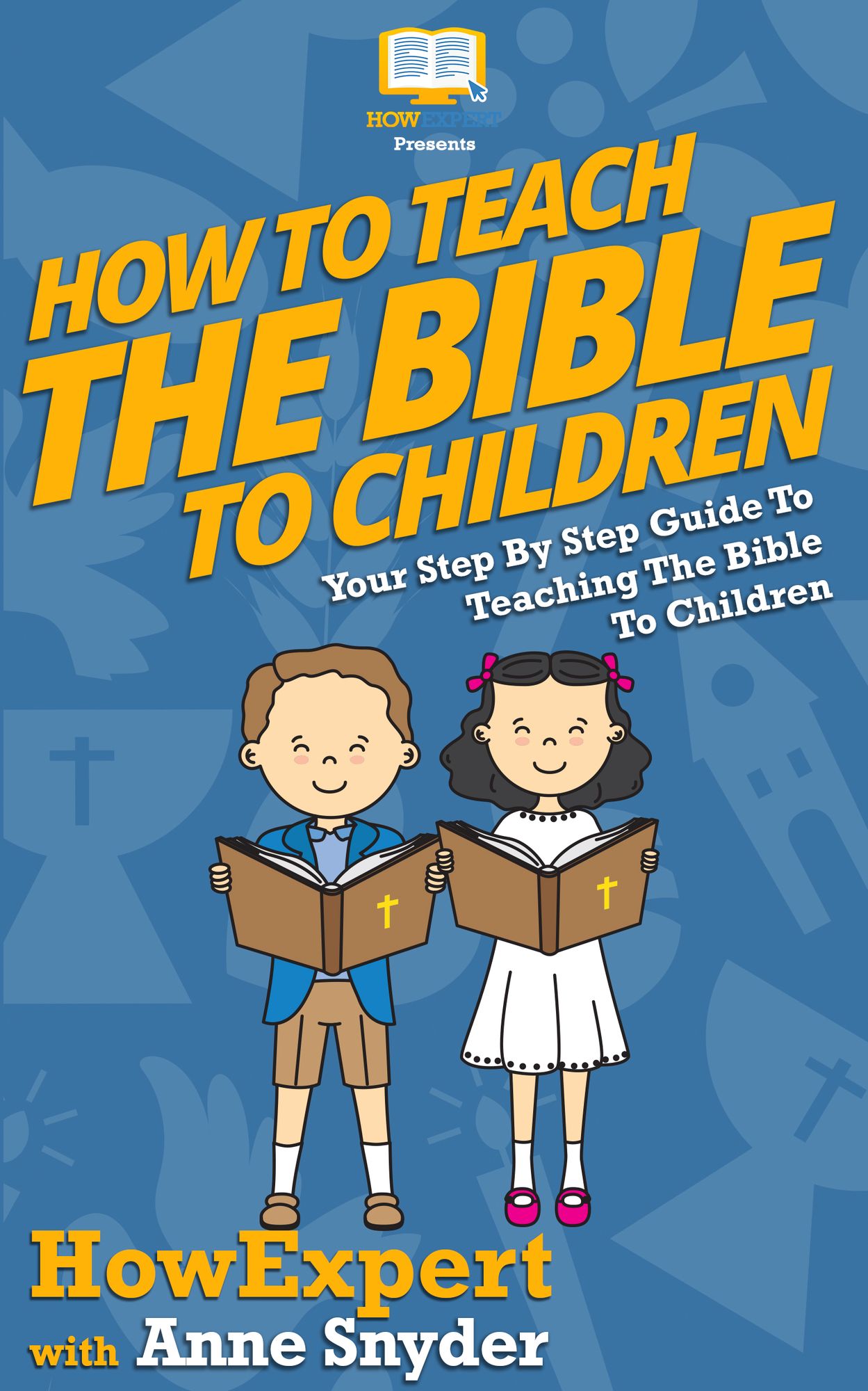 How To Teach The Bible To Children - Your Step-By-Step Guide To Teaching The Bible To Children