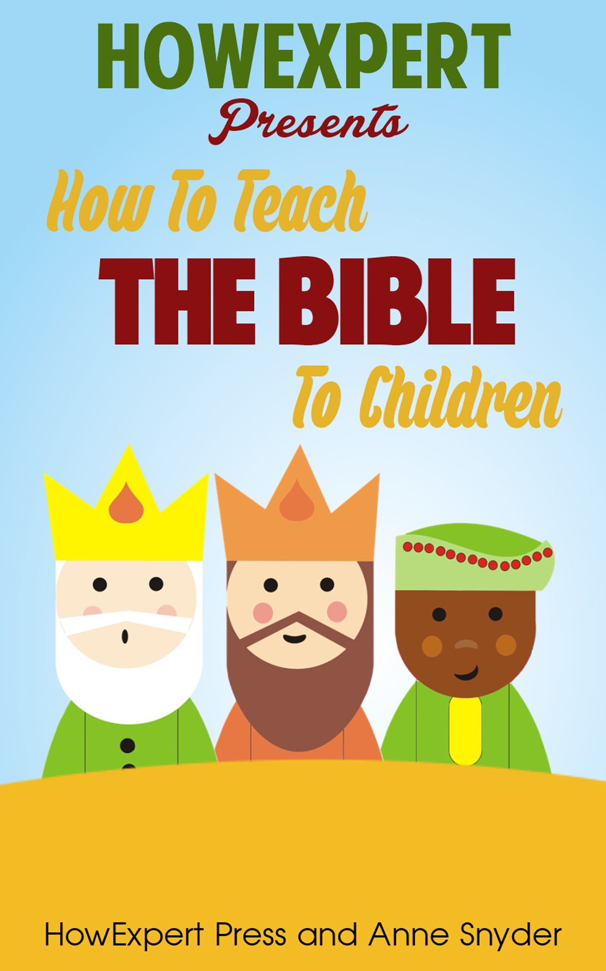 How To Teach The Bible To Children - Your Step-By-Step Guide To Teaching The Bible To Children