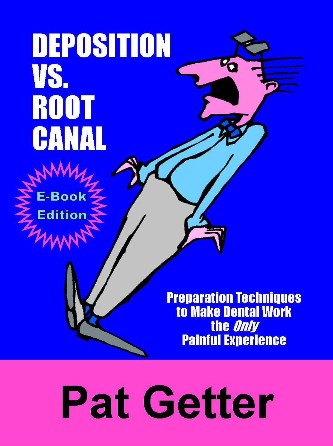 Deposition vs. Root Canal
