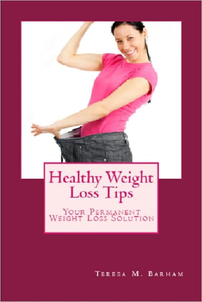 Healthy Weight Loss Tips - Your Permanent Weight Loss Solution