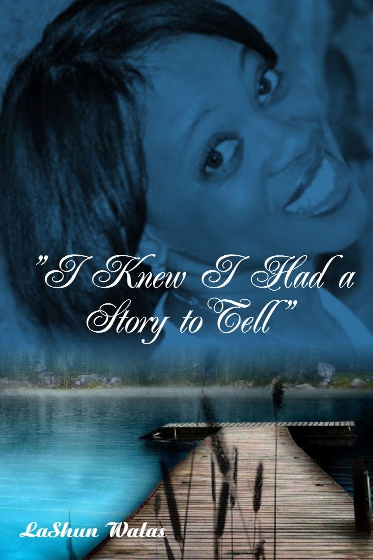 I Knew I Had A Story To Tell