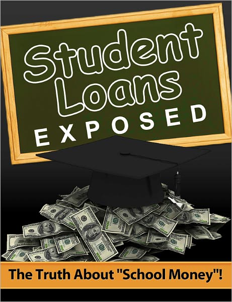 Student Loans Exposed - The Truth About "School Money"