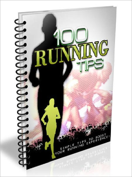 100 Running Tips – Simple Tips To Boost Your Running Experience