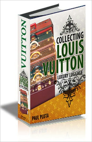 Collecting Louis Vuitton Luxury Luggage