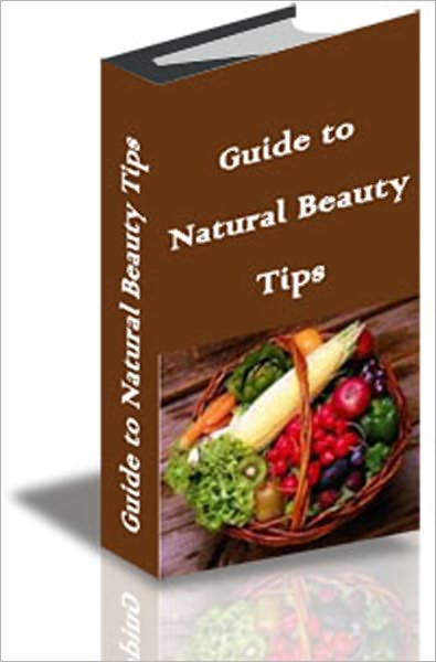Guide to Natural Beauty Tips