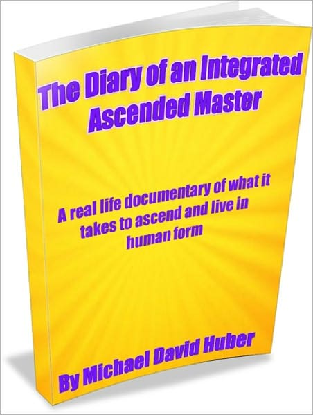Diary of an Integrated Ascended Master