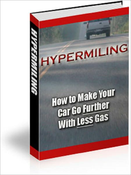 Hypermiling: How to Make Your Car Go Further with Less Gas