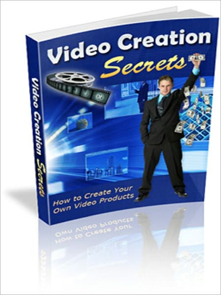 Video Creation Secrets