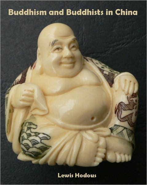 Buddhism and Buddhists in China (Illustrated)