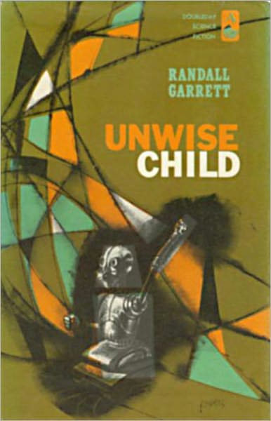 Unwise Child: A Science Fiction, Post-1930, Mystery/Detective Classic By Gordon Randall Garrett! AAA+++