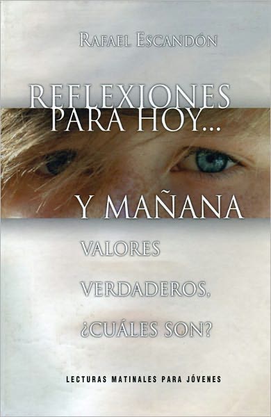 Reflexiones Para Hoy... y Ma&ntilde;ana