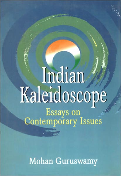 Indian Kaleidoscope Essays on Contemporary Issues
