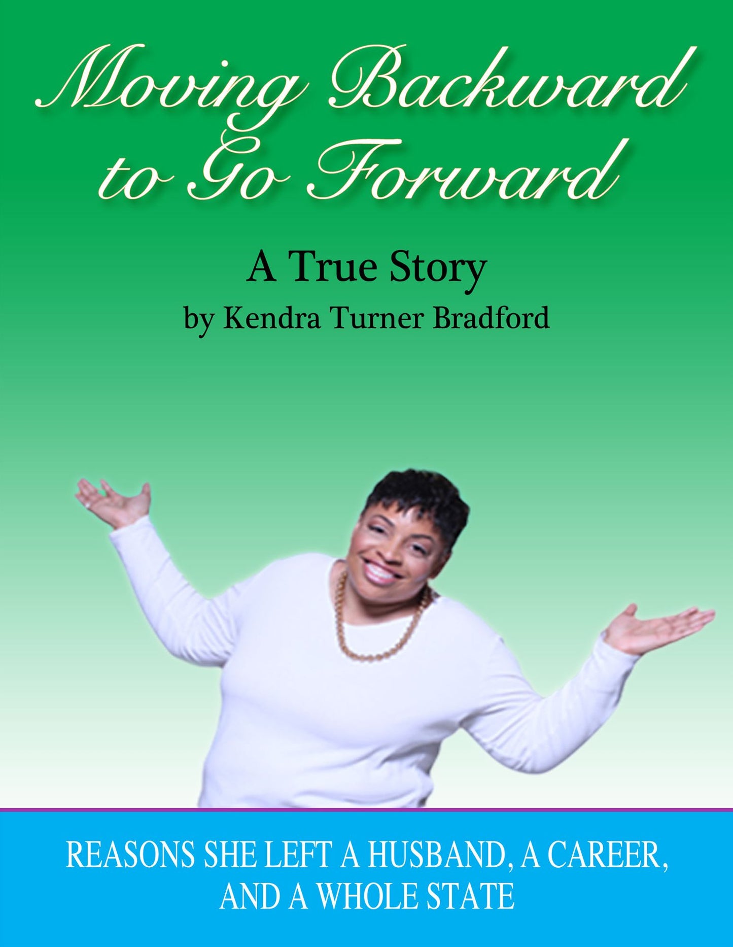 Moving Backward to Go Forward