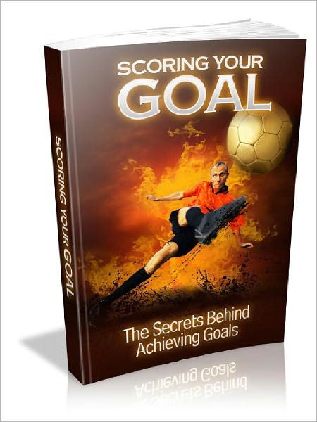 Scoring Your Goal