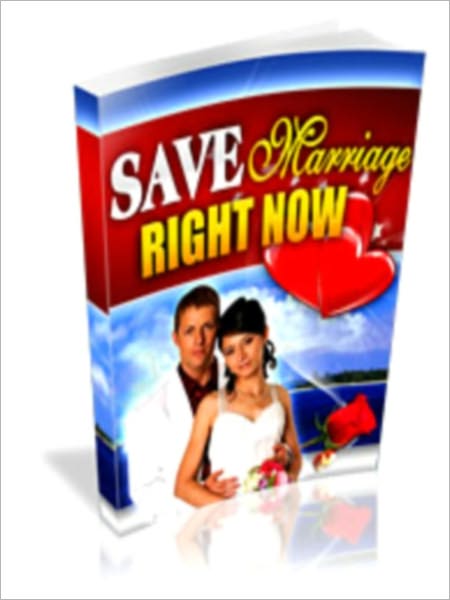 How To Save Your Marriage Right Now - While marriages crumble and fail for many different reasons, this guide is designed to work on all marriages and all marriage problems.