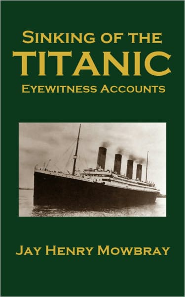 Sinking of the Titanic: Eyewitness Accounts