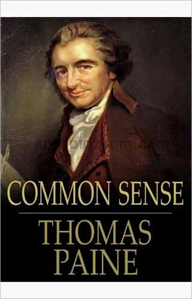 Common Sense: A Philosophy and Politics Classic By Thomas Paine! AAA+++