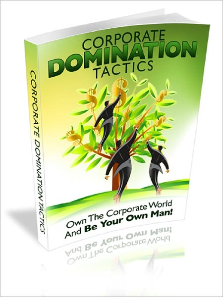 Corporate Domination Tactics