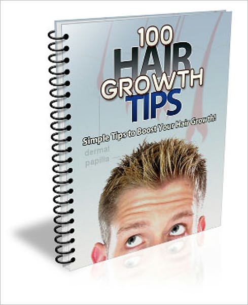 Superbly Efficient - 100 Hair Growth Tips - Simple Tips To Boost Your Hair Growth!