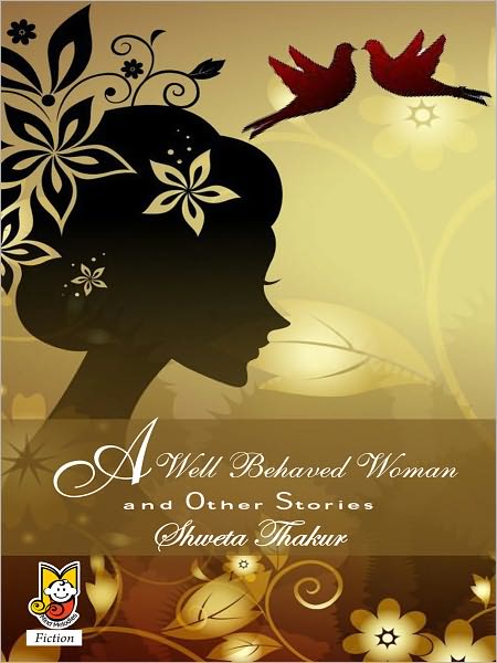 A Well Behaved Woman And Other Stories