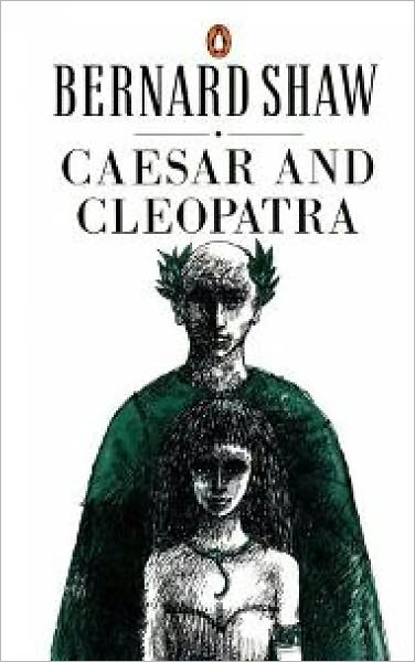 CAESAR AND CLEOPATRA