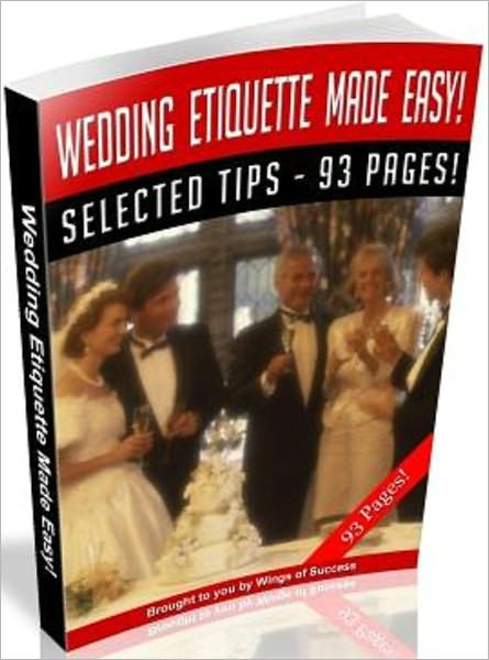 Wedding Etiquette Made Easy!