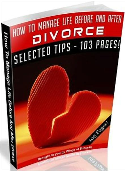 How To Manage Life Before And After Divorce