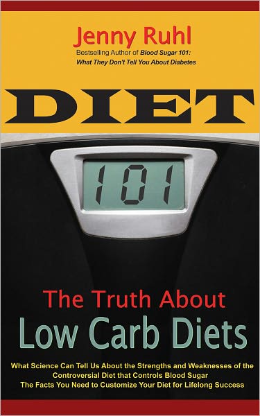 Diet 101: The Truth About Low Carb Diets