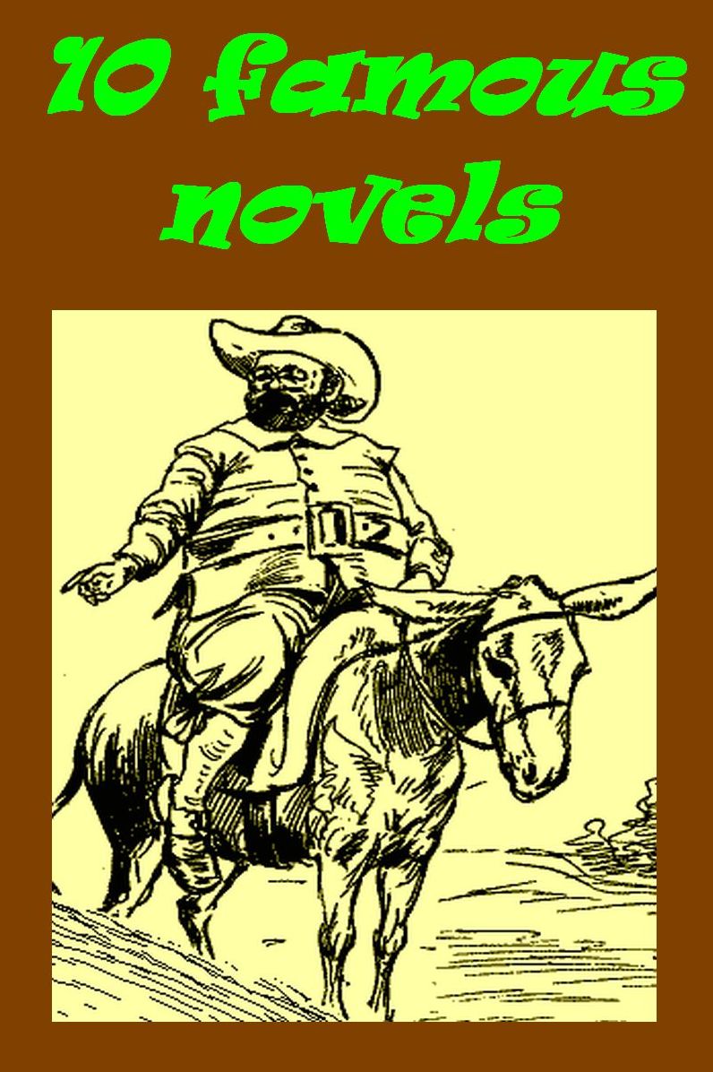 10 Famous novels, Vol.1 (THE COUNT OF MONTE CRISTO, PRIDE AND PREJUDICE, FATHER GORIOT, GREAT EXPECTATIONS, Wit and Wisdom of Don Quixote,The Picture of Dorian Gray, LITTLE MEN, TWENTY THOUSAND LEAGUES UNDER THE SEA, TREASURE ISLAND, THE WAY WE LIVE NOW )