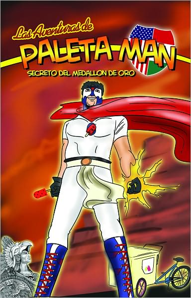 Las Aventuras de Paleta Man: Secreto Del Medallon De Oro