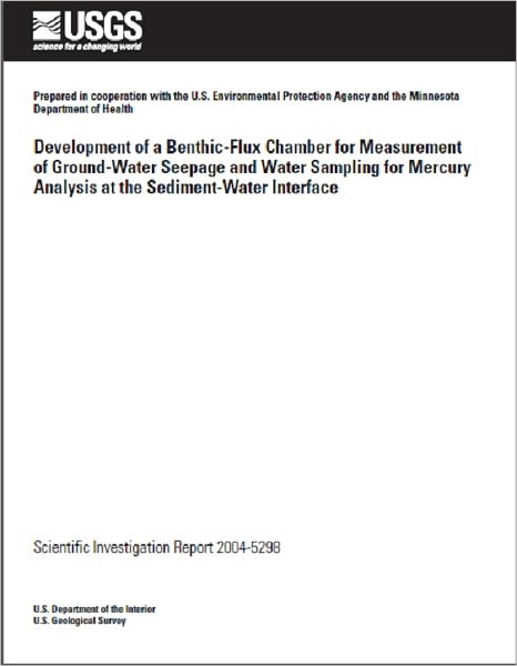 Development of a Benthic-Flux Chamber for Measurement of Ground-Water Seepage and Water Sampling for Mercury Analysis at the Sediment-Water Interface